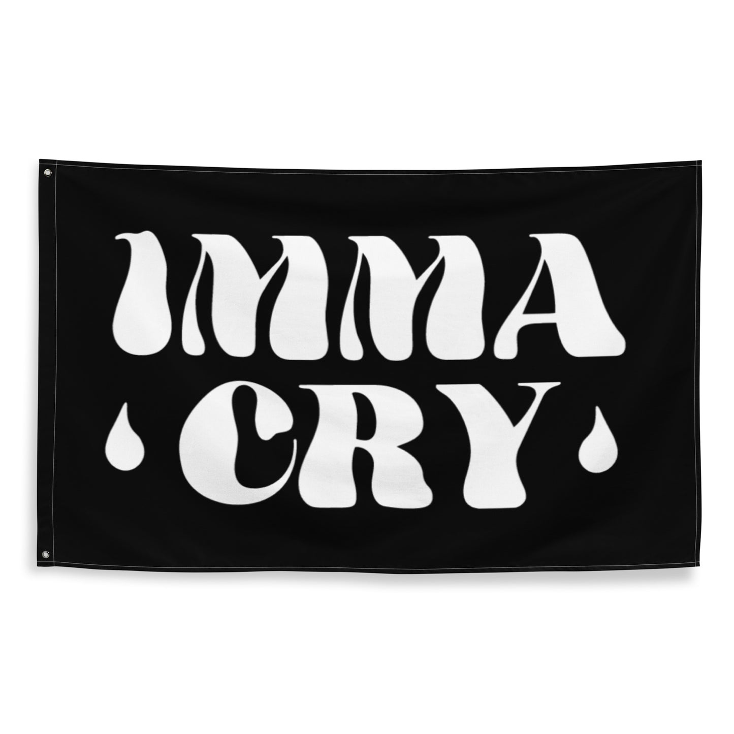 Imma Cry Flag