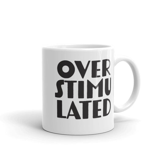 Overstimulated White Mug